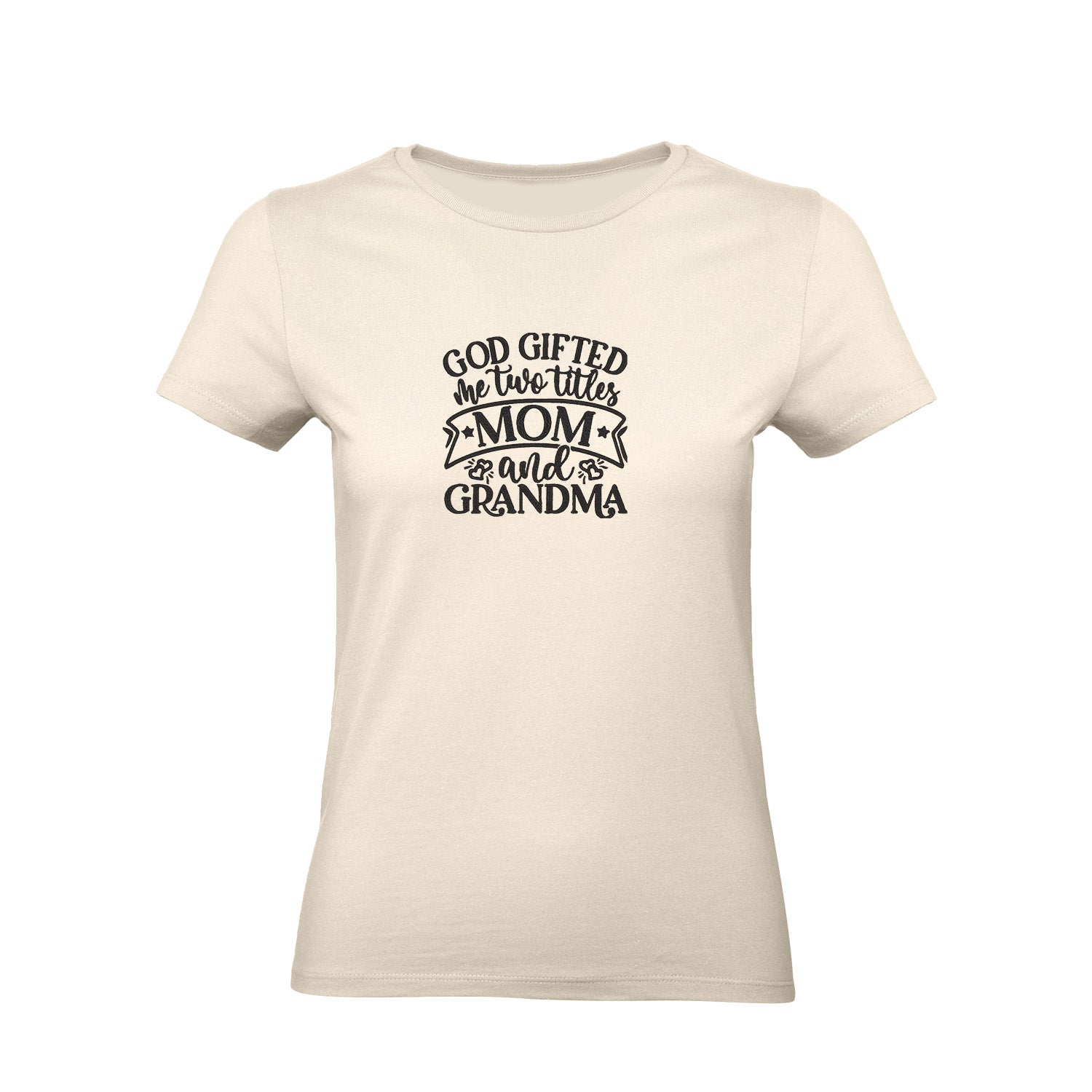 Koszulka God Gifted Me Two Titles – haftowany prezent dla mamy i babci Haft z radości - nadruki i haft na odzieży Warszawa