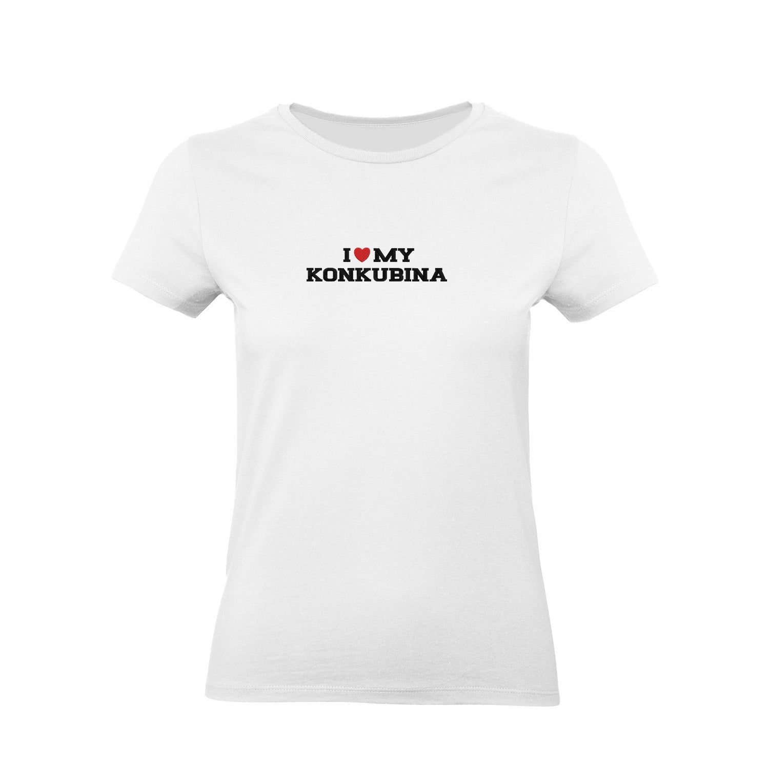 Koszulka I LOVE MY KONKUBINA z haftem – unisex, damska lub oversize Haft z radości - nadruki i haft na odzieży Warszawa