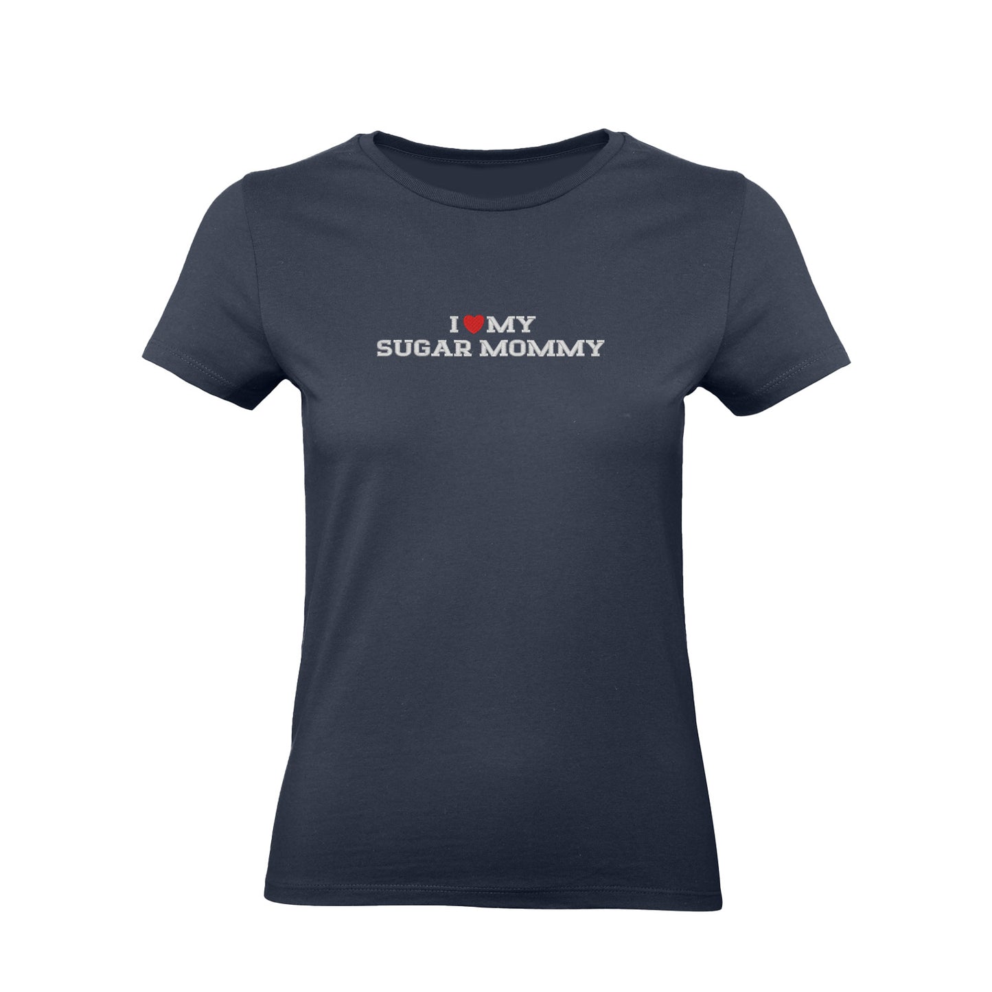 Koszulka I LOVE MY SUGAR MOMMY z haftem – unisex, damska lub oversize Haft z radości - nadruki i haft na odzieży Warszawa