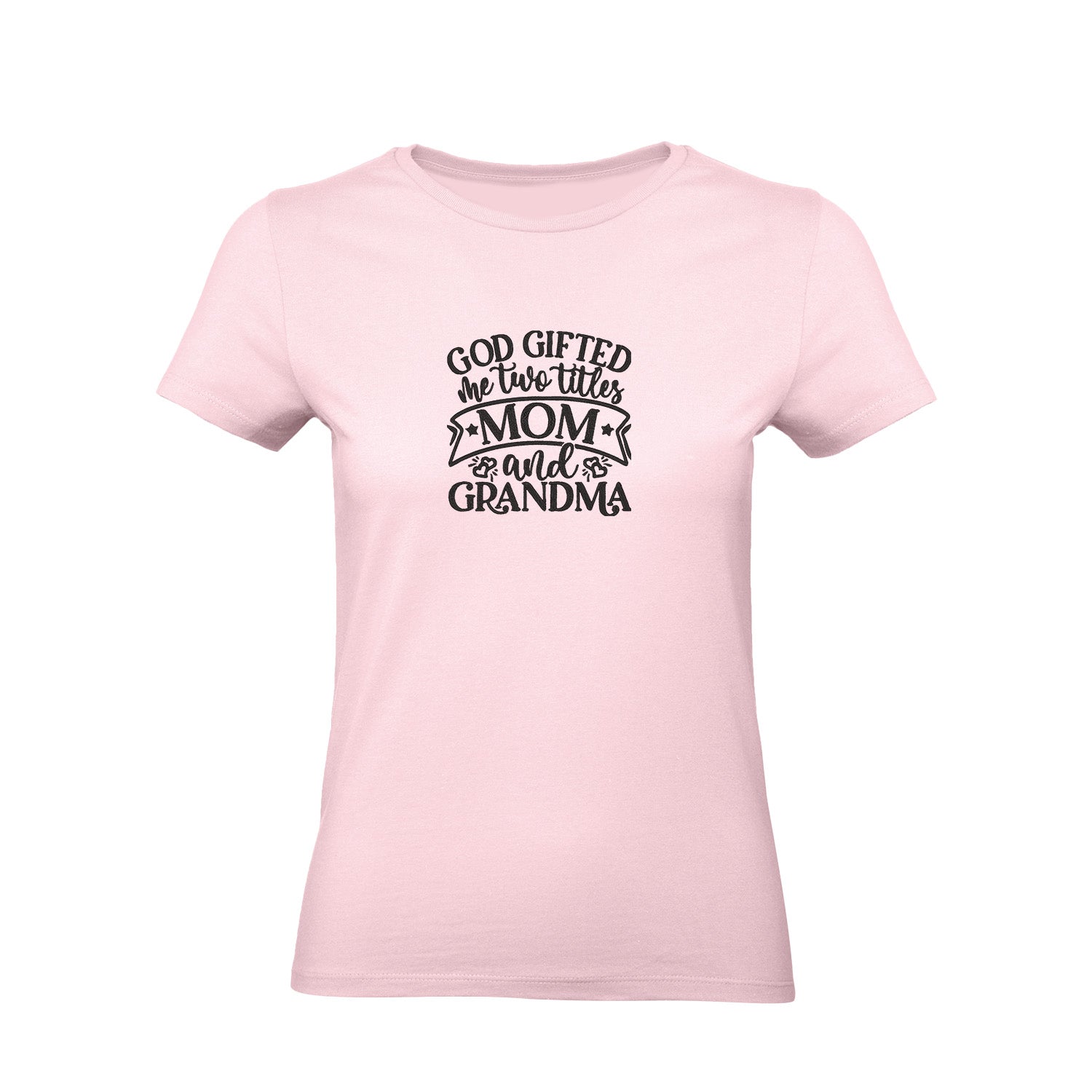 Koszulka God Gifted Me Two Titles – haftowany prezent dla mamy i babci Haft z radości - nadruki i haft na odzieży Warszawa