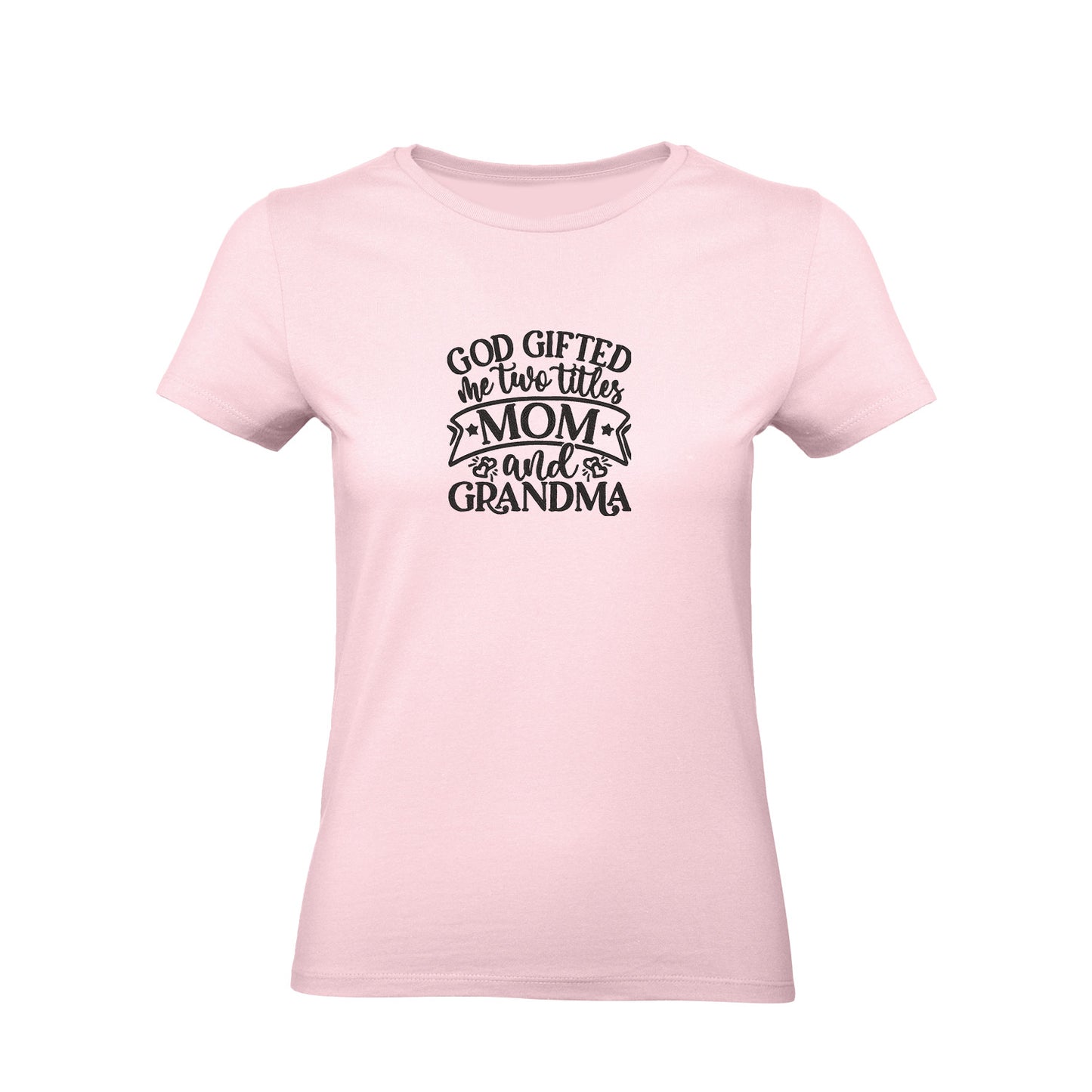 Koszulka God Gifted Me Two Titles – haftowany prezent dla mamy i babci Haft z radości - nadruki i haft na odzieży Warszawa