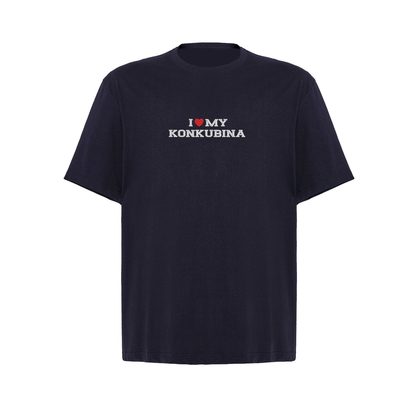Koszulka I LOVE MY KONKUBINA z haftem – unisex, damska lub oversize Haft z radości - nadruki i haft na odzieży Warszawa