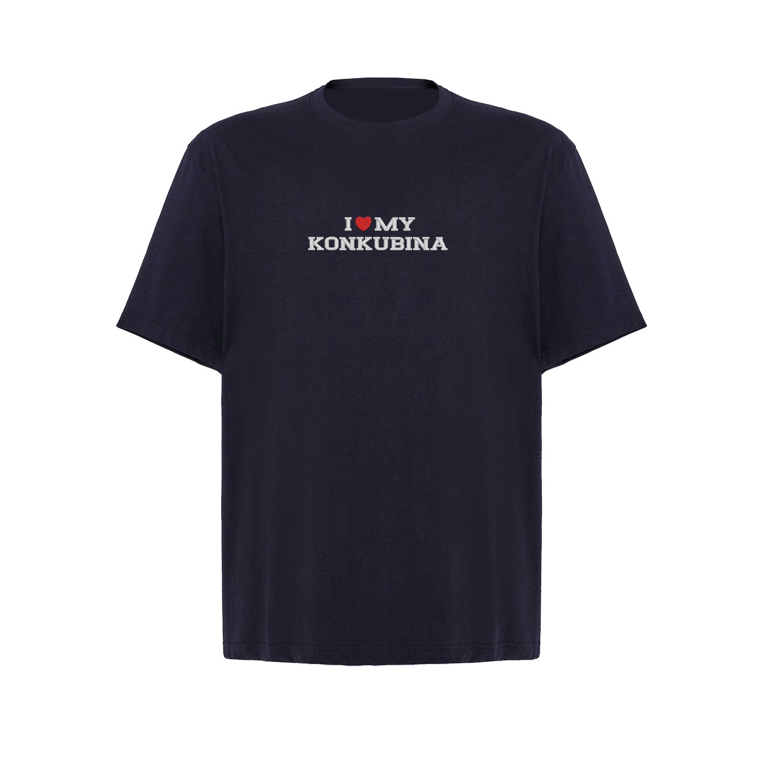 Koszulka I LOVE MY KONKUBINA z haftem – unisex, damska lub oversize Haft z radości - nadruki i haft na odzieży Warszawa