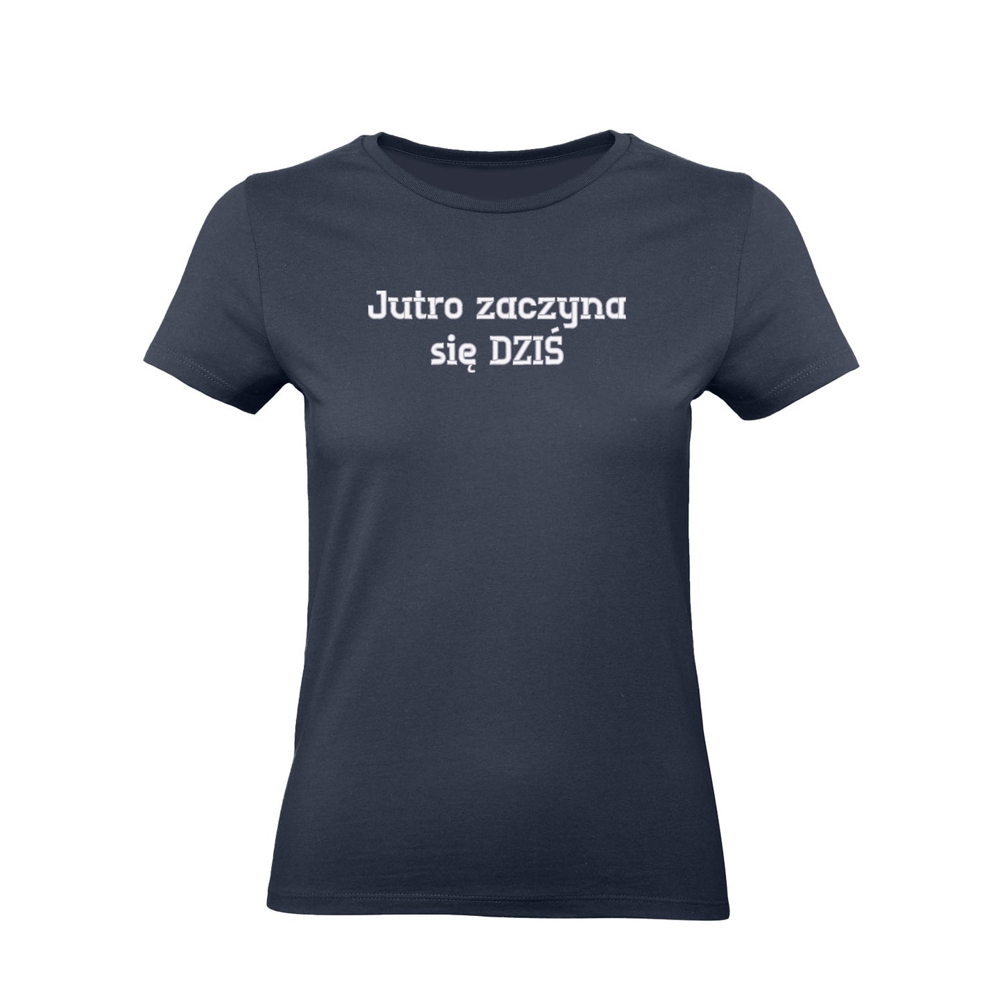 Koszulka damska „Jutro zaczyna się DZIŚ” – Haft 3D, Motywacja i Styl