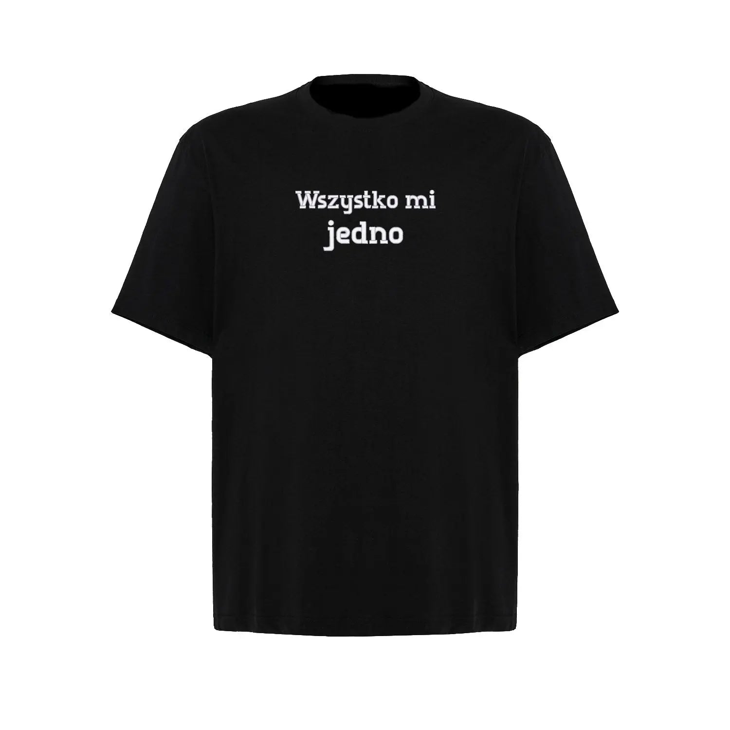 Koszulka oversize „Wszystko mi jedno” – Haft 3D, Luz i Styl Haft z radości