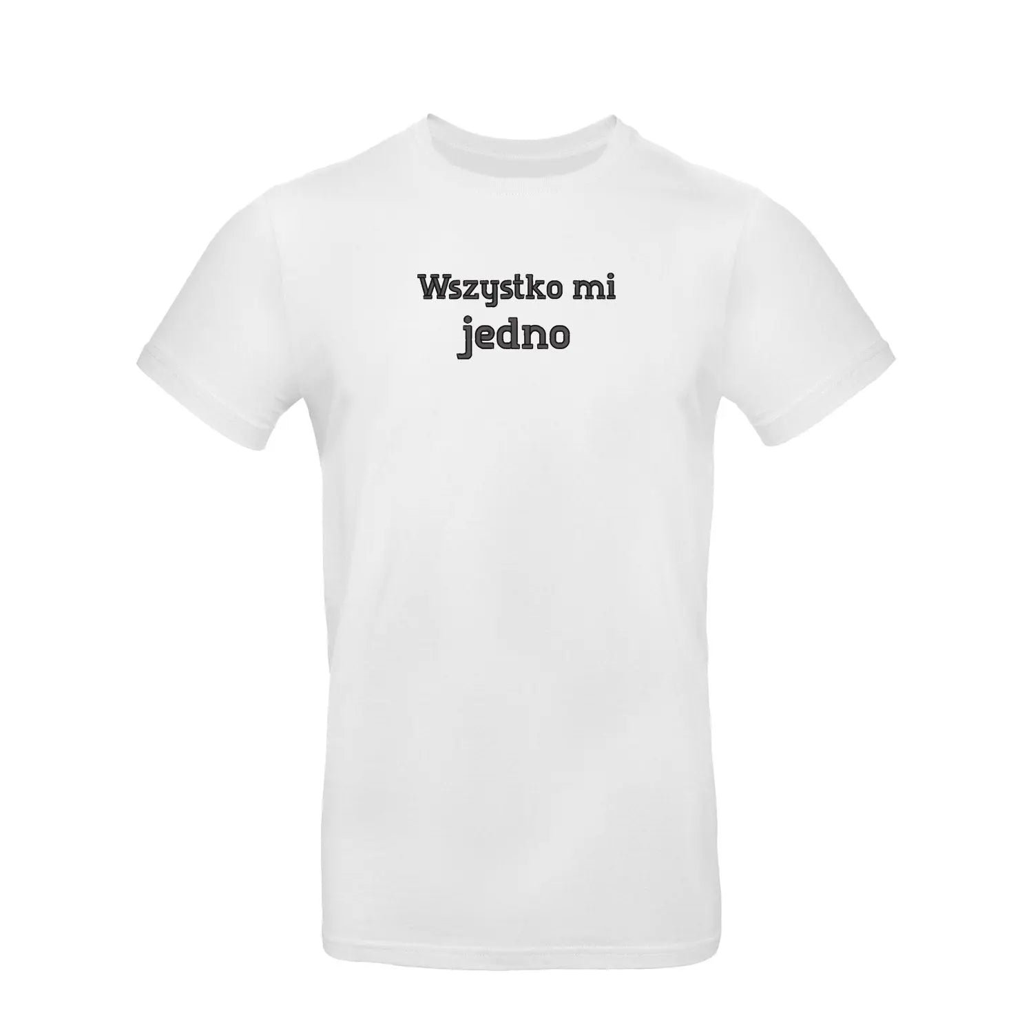 Koszulka unisex „Wszystko mi jedno” – Haft 3D, Luz i Styl Haft z radości