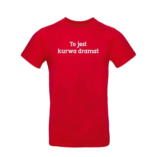 Koszulka unisex „To jest k***a dramat” BEZ CENZURY – Haft 3D, Styl i Dystans Haft z radości