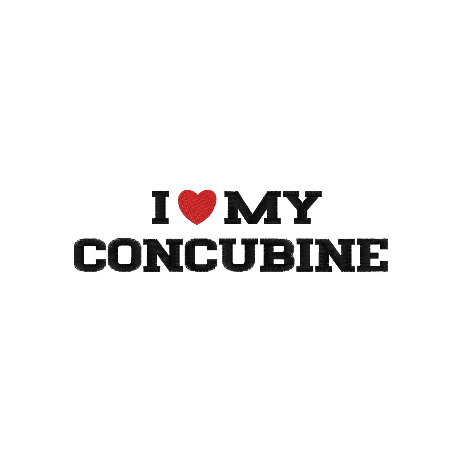 Bluza I LOVE MY CONCUBINE z haftem – klasyczna, z kapturem lub oversize Haft z radości - nadruki i haft na odzieży Warszawa