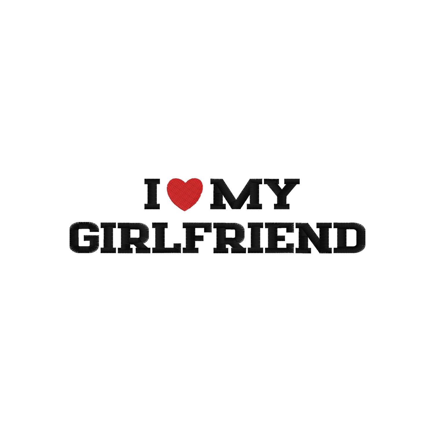 Bluza I LOVE MY GIRLFRIEND z haftem – z kapturem, bez kaptura lub oversize Haft z radości - nadruki i haft na odzieży Warszawa