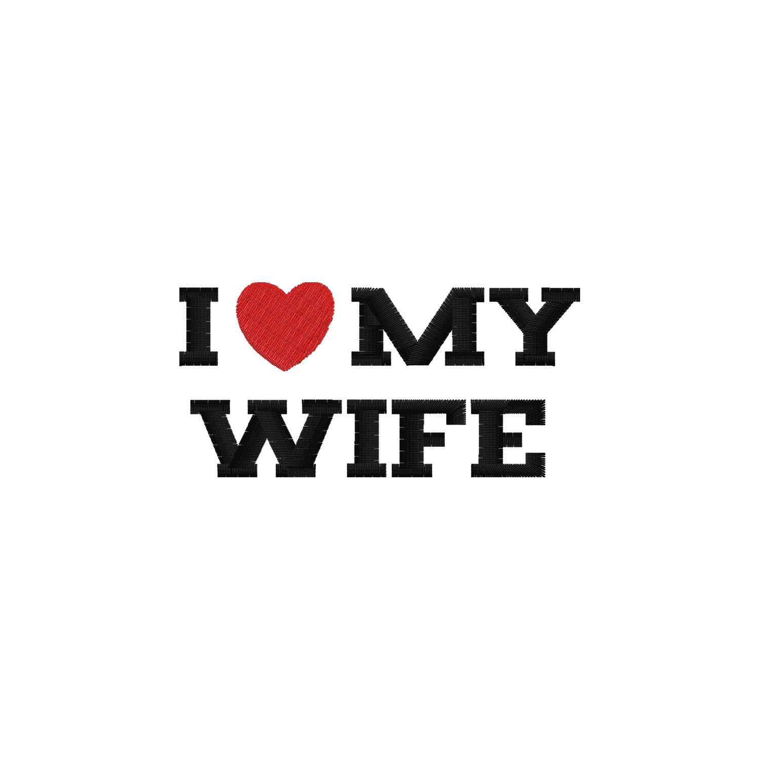 Bluza I LOVE MY WIFE z haftem – z kapturem, bez kaptura lub oversize Haft z radości - nadruki i haft na odzieży Warszawa