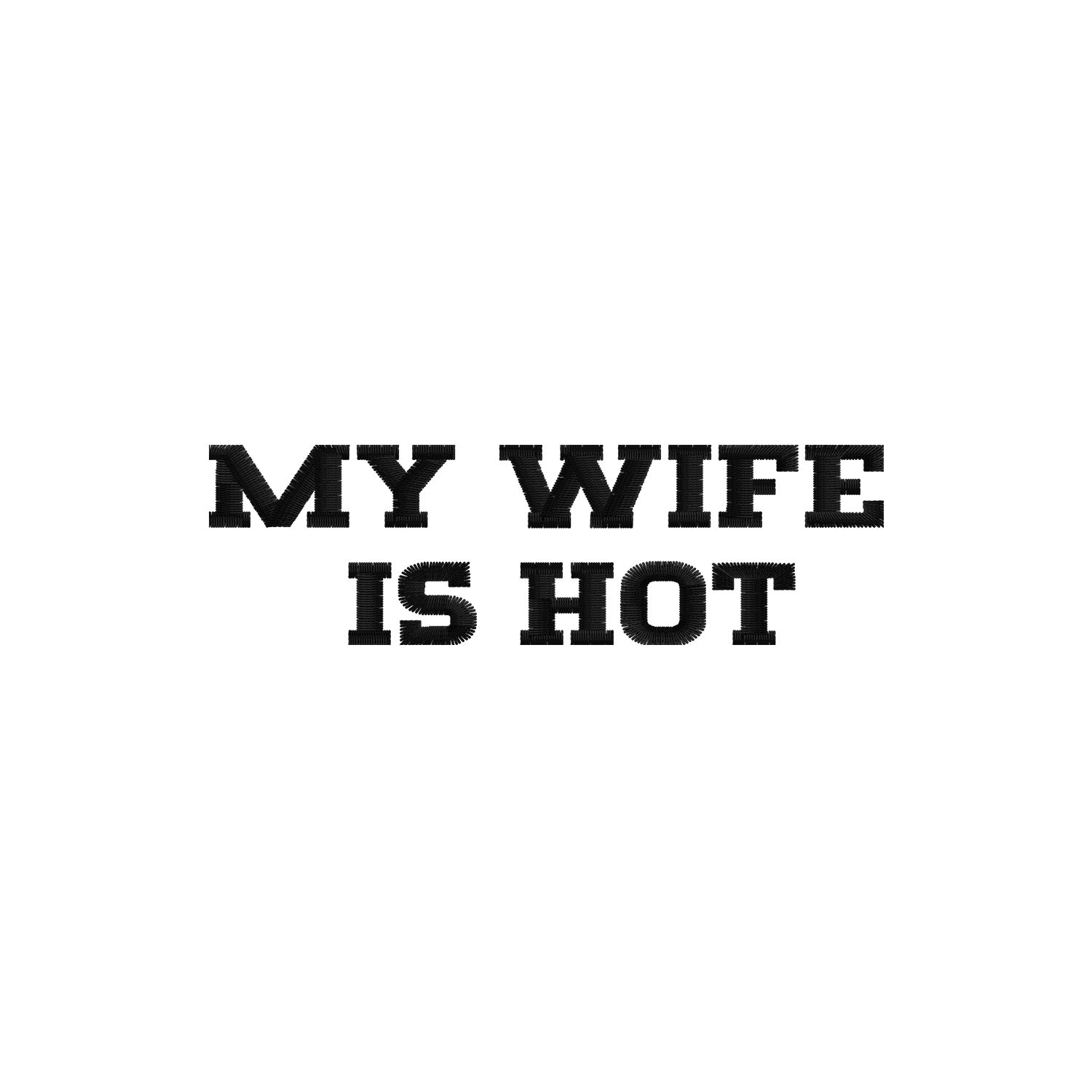 Bluza haftowana "MY WIFE IS HOT" – oversize, z kapturem lub bez Haft z radości - nadruki i haft na odzieży Warszawa