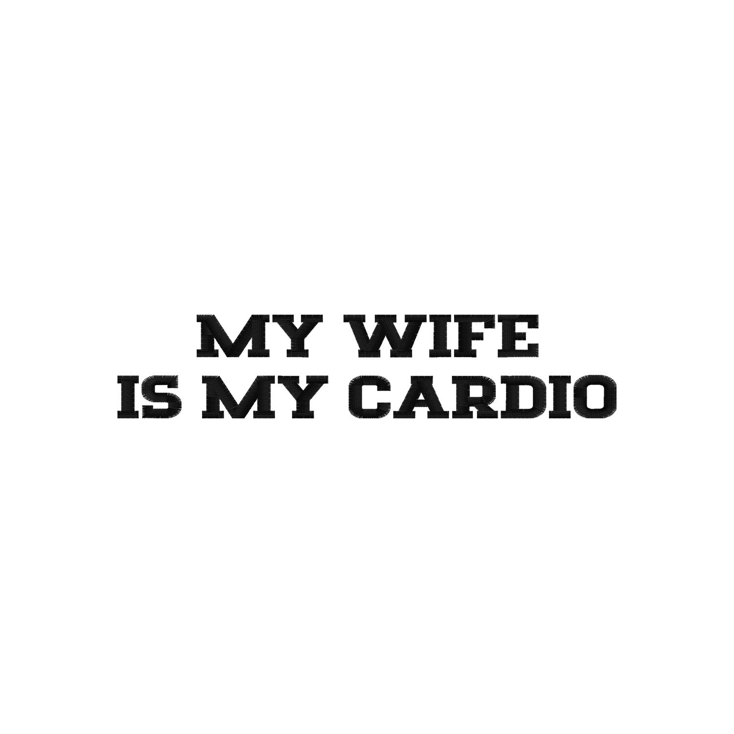 Koszulka z haftem "MY WIFE IS MY CARDIO" – romantyczna, trwała i z humorem Haft z radości - nadruki i haft na odzieży Warszawa