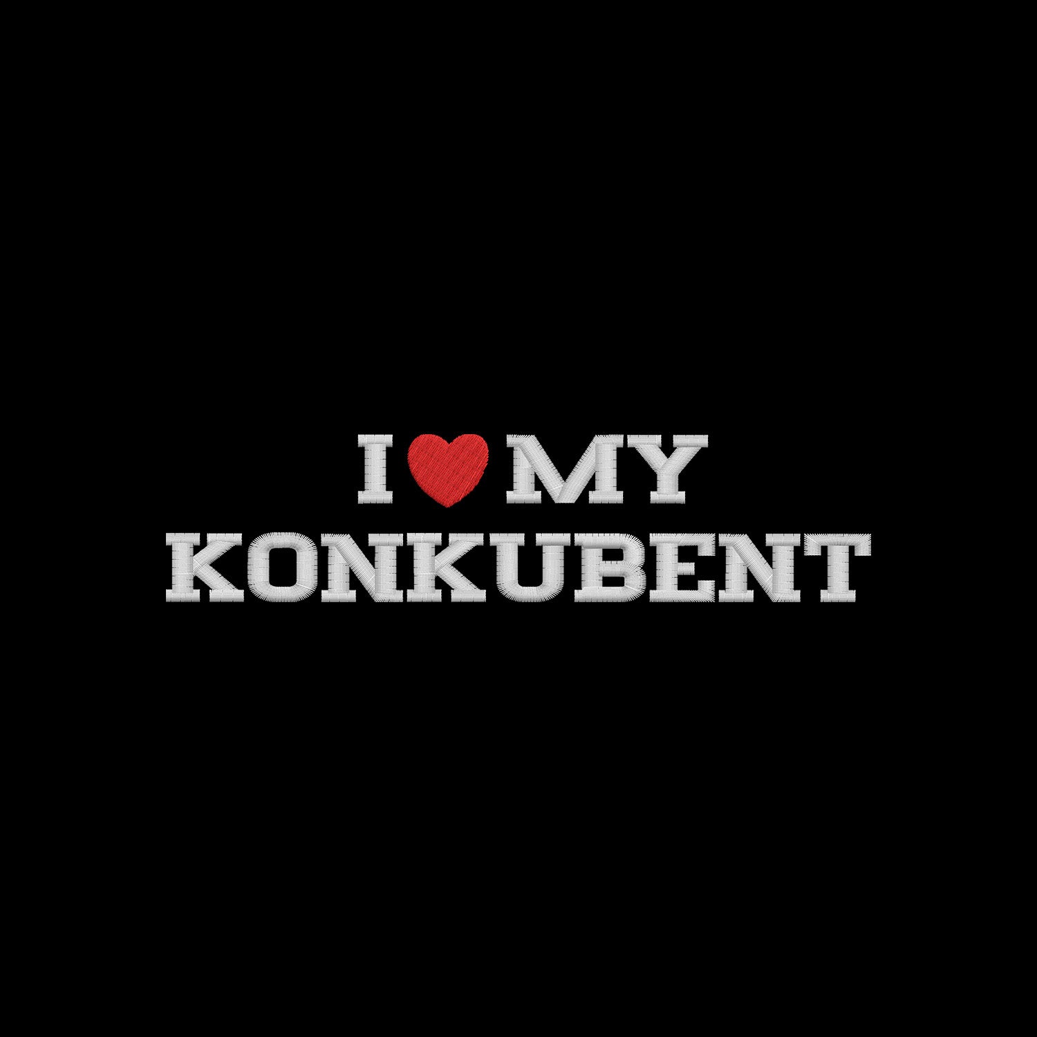 Bluza I LOVE MY KONKUBENT z haftem – klasyczna, z kapturem lub oversize Haft z radości - nadruki i haft na odzieży Warszawa