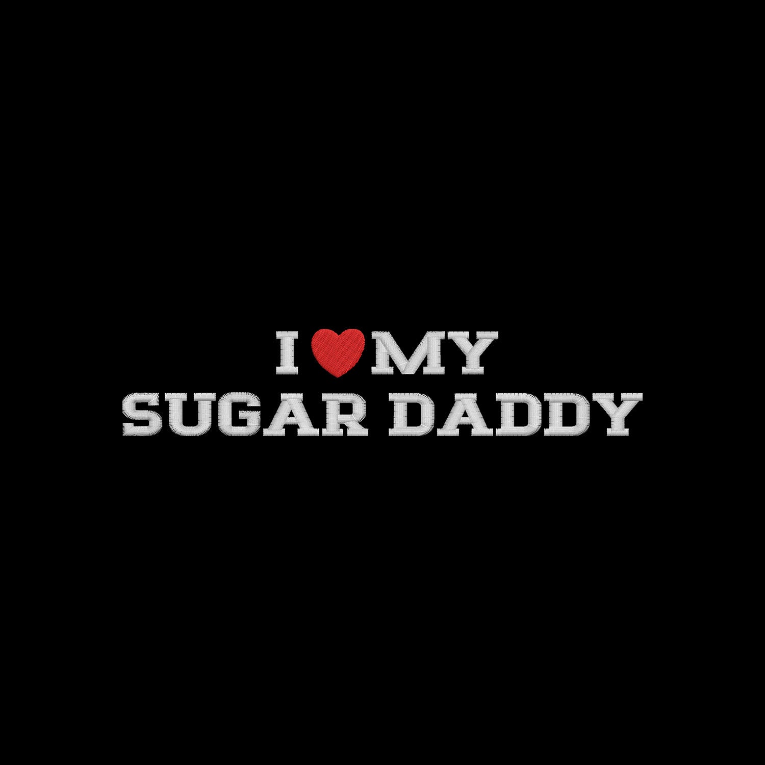 Koszulka I LOVE MY SUGAR DADDY z haftem – unisex, damska lub oversize Haft z radości - nadruki i haft na odzieży Warszawa