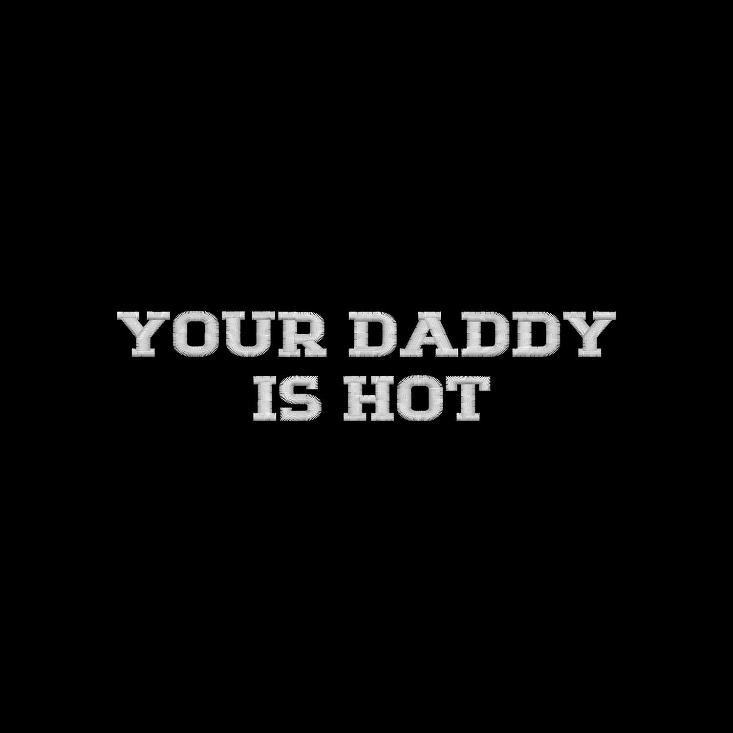 Koszulka z haftem "YOUR DADDY IS HOT" – unisex, damska, oversize Haft z radości - nadruki i haft na odzieży Warszawa