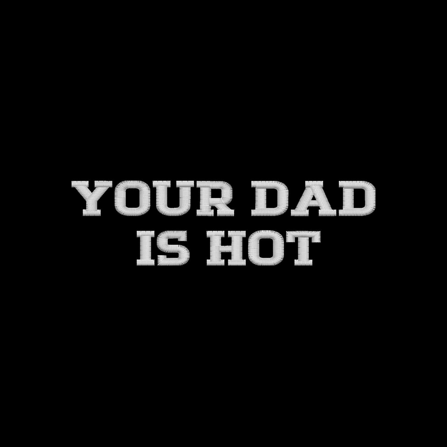 Bluza haftowana "YOUR DAD IS HOT" – oversize, z kapturem lub bez Haft z radości - nadruki i haft na odzieży Warszawa