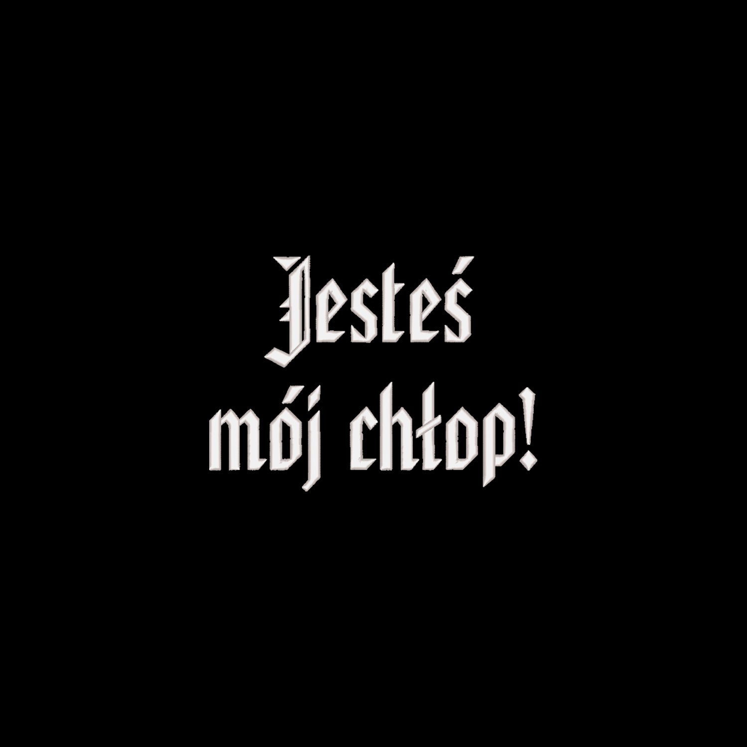 Bluza z haftem 3D „Jesteś mój chłop!” Haft z radości - nadruki i haft na odzieży Warszawa
