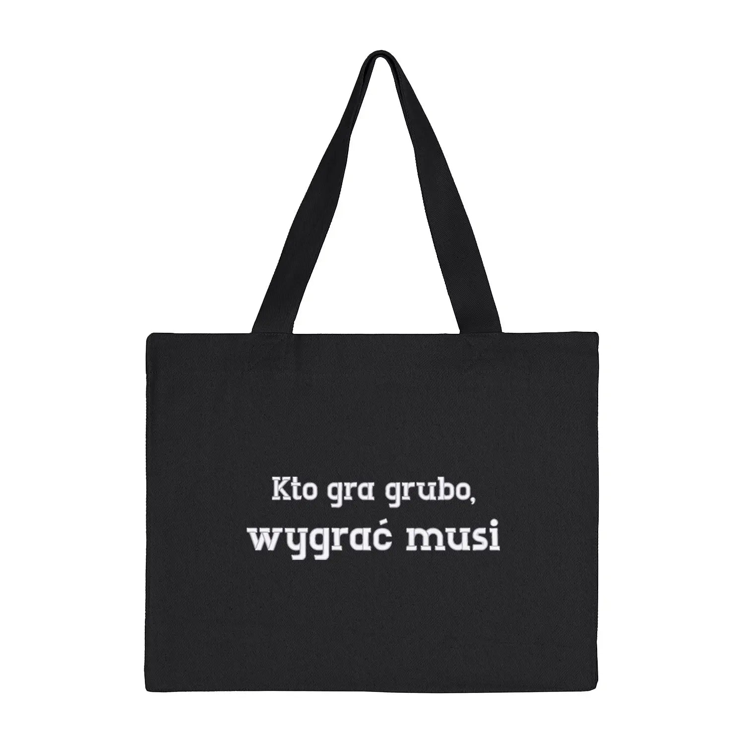 Torba bawełniana „Kto gra grubo, wygrać musi” – Haft 3D, Styl i Pewność Siebie Haft z radości