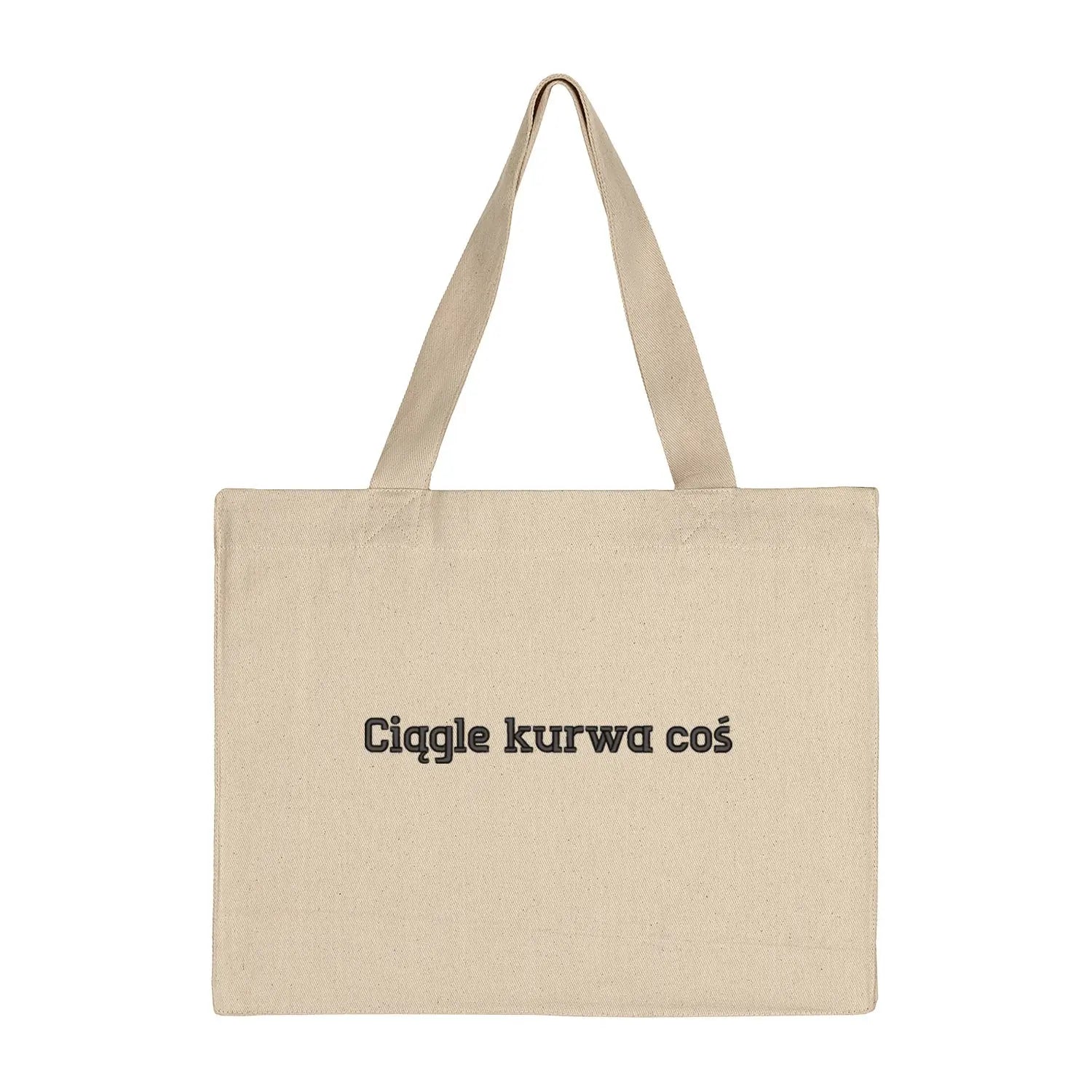 Torba bawełniana „Ciągle k***a coś” BEZ CENZURY – Haft 3D, Styl i Życiowy Dystans Haft z radości