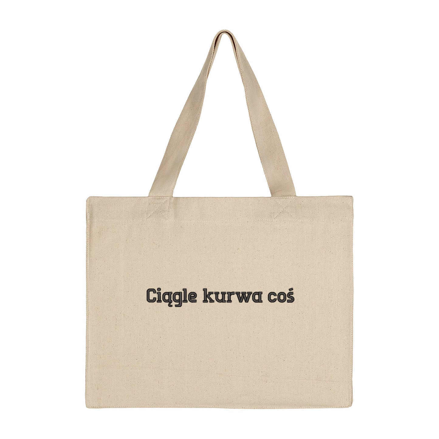 Torba bawełniana „Ciągle k***a coś” BEZ CENZURY – Haft 3D, Styl i Życiowy Dystans