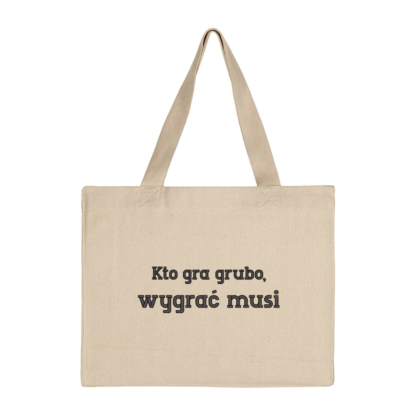 Torba bawełniana „Kto gra grubo, wygrać musi” – Haft 3D, Styl i Pewność Siebie
