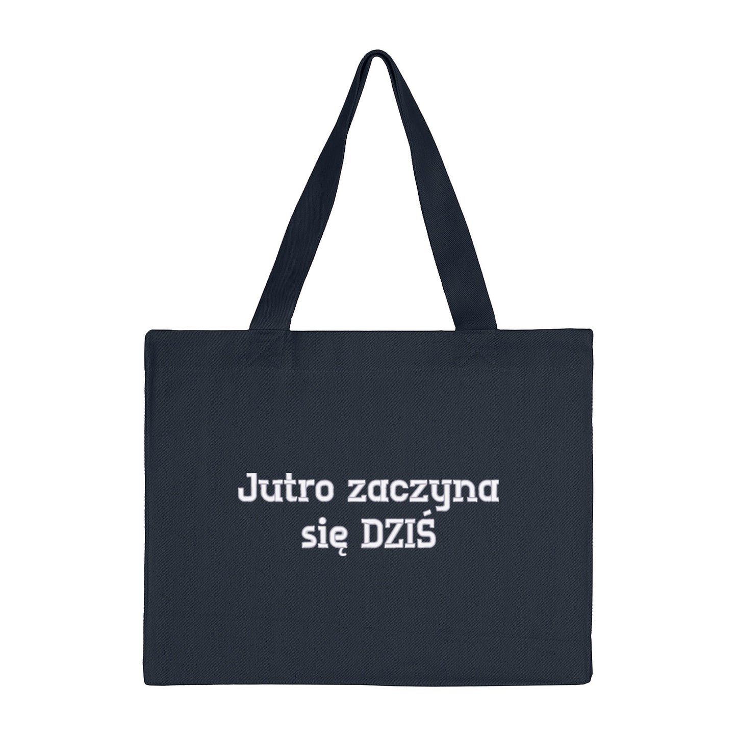 Torba bawełniana „Jutro zaczyna się DZIŚ” – Haft 3D, Motywacja i Ekologia