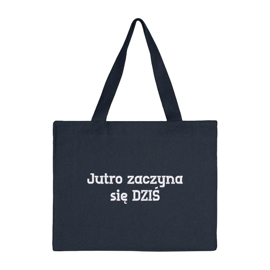 Torba bawełniana „Jutro zaczyna się DZIŚ” – Haft 3D, Motywacja i Ekologia Haft z radości