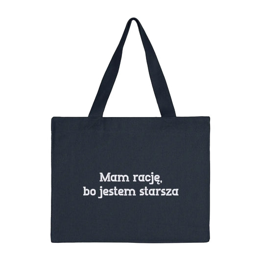 Torba bawełniana „Mam rację, bo jestem starsza” – Haft 3D, Styl i Charakter Haft z radości